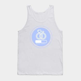 Wedding loading - Engagement Fiance Hen Stag Bride Groom Bachelor Bachelorette Tank Top